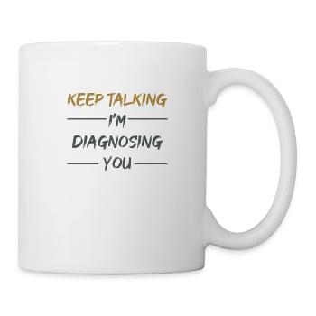 Psychology Funny Sayings Psychologists Gift - Mug - white - Right