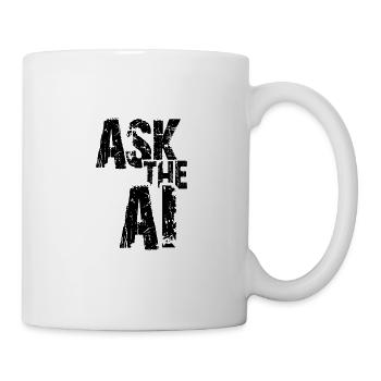AI Künstliche Intelligenz Lustiger Nerd Spruch - Tasse - Weiß - Rechts