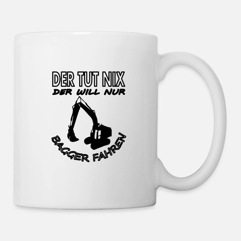 Bagger fahren Baggerfahrer Baustelle Geschenkidee - Tasse - Weiß