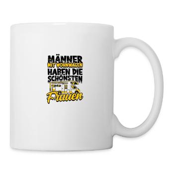 MÄNNER MIT WOHNWAGEN HABEN DIE SCHÖNSTEN FRAUEN - - Tasse - Weiß - Rechts