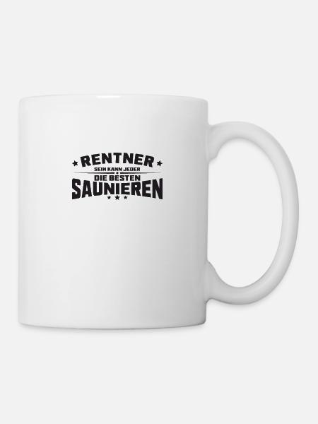 Rentner Sein Kann Jeder Die Besten Saunieren - - Tasse - Weiß