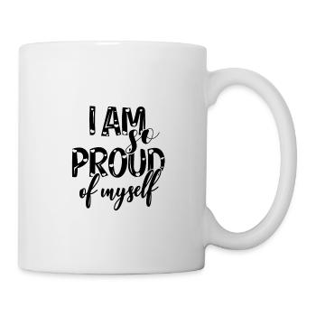 I am so proud of myself Spruch Anerkennung - Mug - white - Right