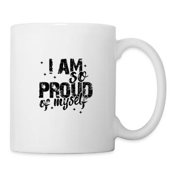 I am so proud of myself Spruch Anerkennung - Mug - white - Right
