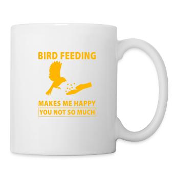 Bird Feeding makes me happy you not so much - Mug - white - Right