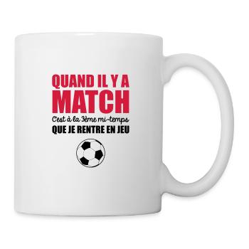 c'est a la 3eme mi temps que je rentre en jeu - Mug blanc - blanc - Droite