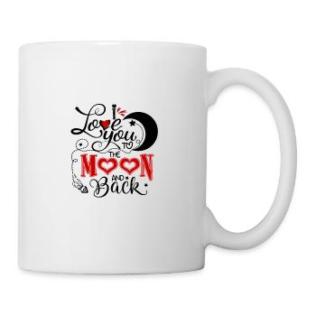 Funny quote sweet I love you to the moon and - Mug - white - Right