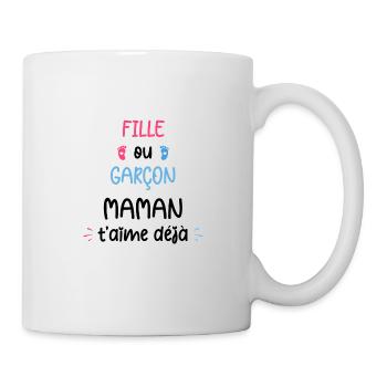 Fille ou garçon maman t'aime déjà - Mug blanc - blanc - Droite