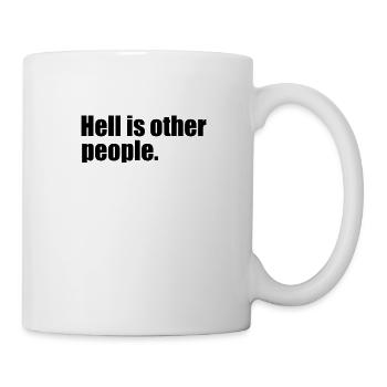 Die Hölle ist, dass andere Leute zitieren - Tasse - Weiß - Rechts