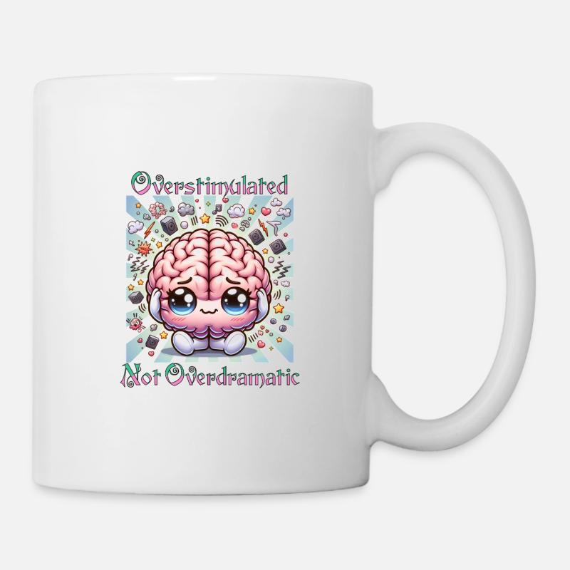 Overstimulated – Cute Brain Design - Tasse - Weiß