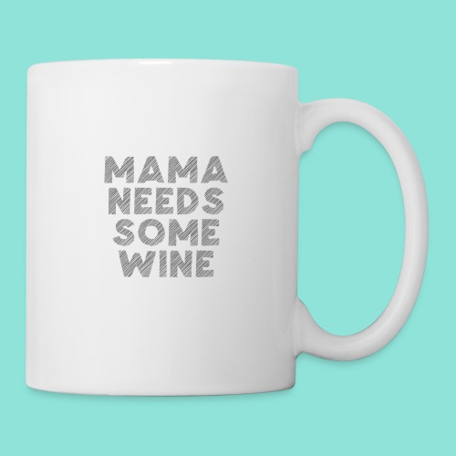 Mama needs wine - Mok