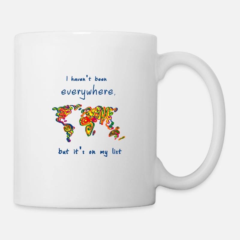 I haven't been everywhere, but it's on my list - Mug - white