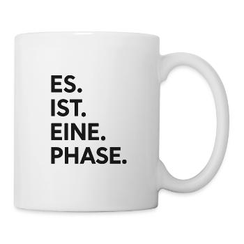 It. is. one. Phase. - Mug - white - Right