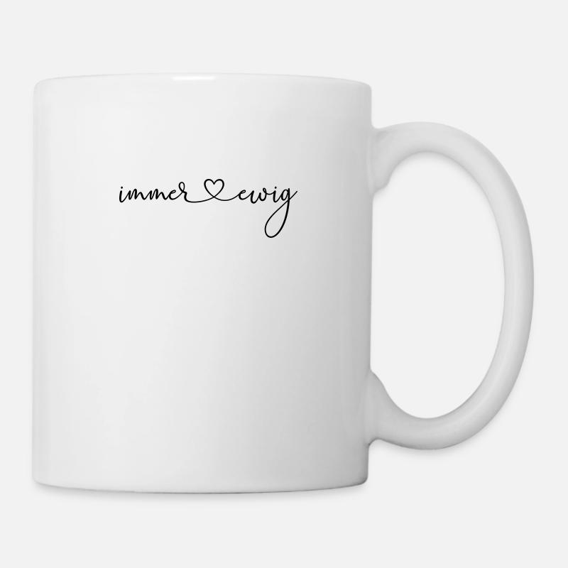 (immer_und_ewig) - Tasse - Weiß