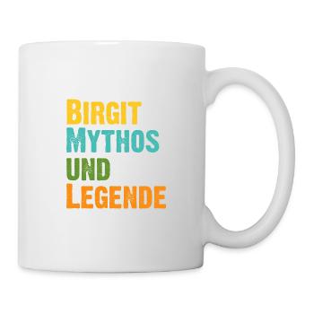 Mythos Birgit die Legende Vorname Birgit - Tasse - Weiß - Rechts