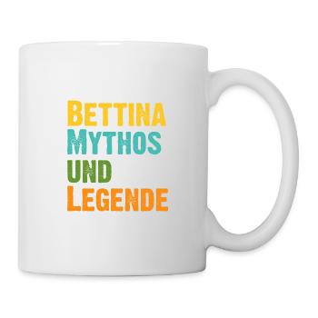 Mythos Bettina die Legende Vorname Bettina - Tasse - Weiß - Rechts