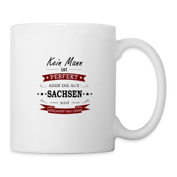 Geschenkidee Mann perfekt Sachsen Spruch Heimat - Tasse - Weiß - Rechts