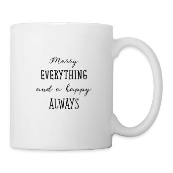 Merry Everything And A Happy Always - Mug - white - Right