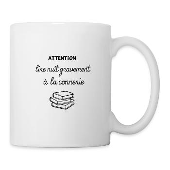 Attention lire nuit gravement à la connerie ! - Mug blanc - blanc - Droite