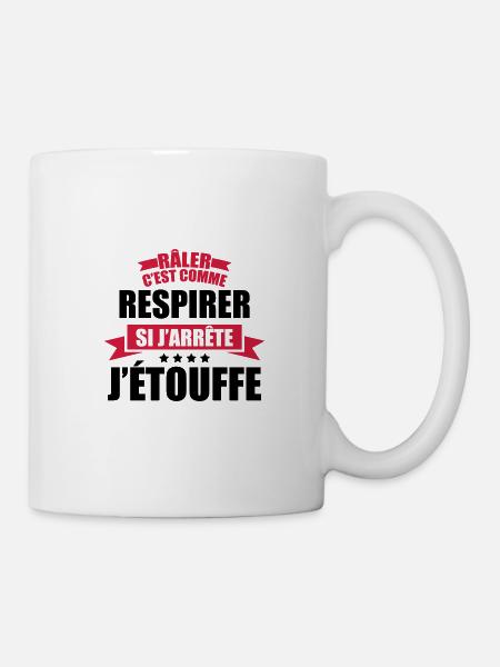 râler c'est comme respirer si j'arrête j'étouffe - Mug blanc - blanc