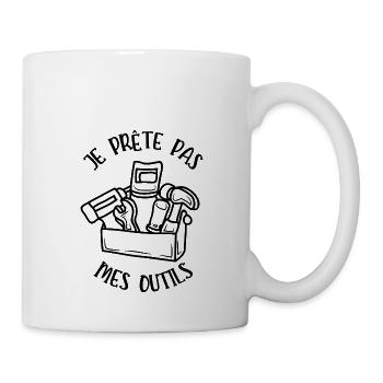 je prête pas mes outils - Mug blanc - blanc - Droite