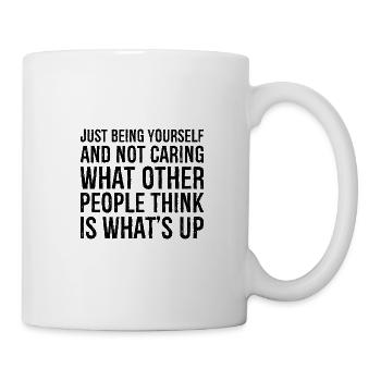 juste être soi-même et ne pas se soucier de ce que les autres p - Mug blanc - blanc - Droite