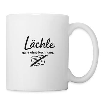 Lächle ganz ohne Rechnung es kostet nichts   - Tasse - Weiß - Rechts