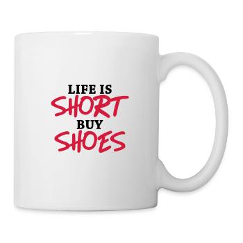 Life is short buy shoes - Tasse - Weiß - Rechts