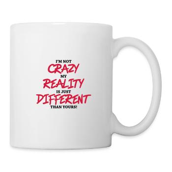I'm not crazy... - Tasse - Weiß - Rechts