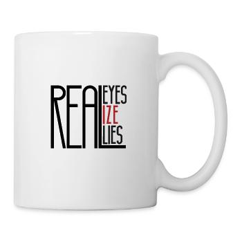 Real eyes realize real lies - Mug - white - Right