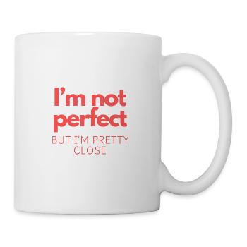 Not Perfect, But Pretty Close - Mug - white - Right