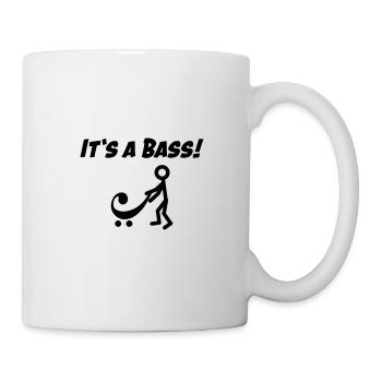 Es ist ein Bass! Ein neuer Bass! - Tasse - Weiß - Rechts