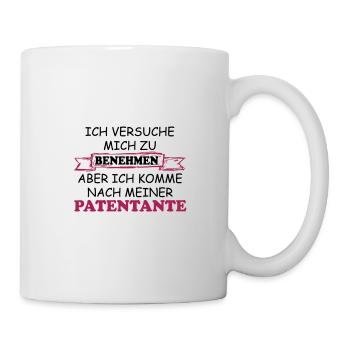 Ich versuche Mich zu benehmen Patentante - Tasse - Weiß - Rechts