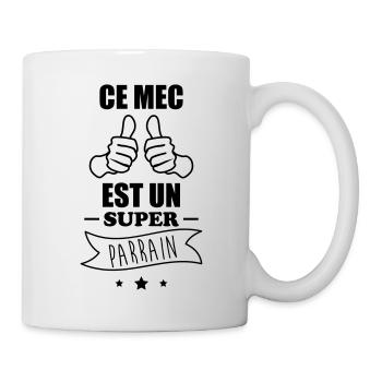 Ce mec est un super parrain : cadeau parrain - Mug blanc - blanc - Droite