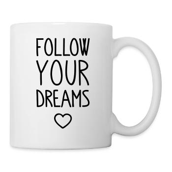 Follow your Dreams - Mug blanc - blanc - Droite