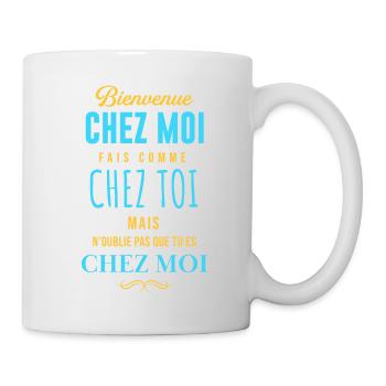 Bienvenue chez moi n'oublie pas que tu es chez moi - Mug blanc - blanc - Droite