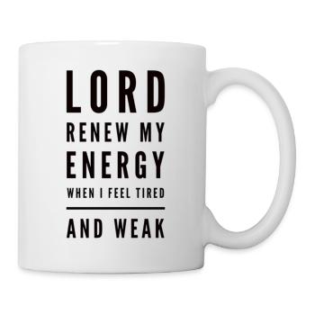 Seigneur renouvelle mon énergie quand je me sens fatigué et faible - Mug blanc - blanc - Droite