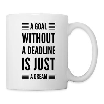 Motivational Quote Goal Without Deadline - Mug - white - Right