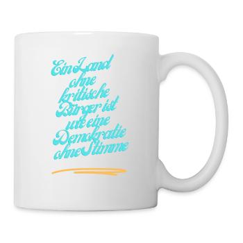Demokratie mit kritischen Bürgern - Tasse - Weiß - Rechts