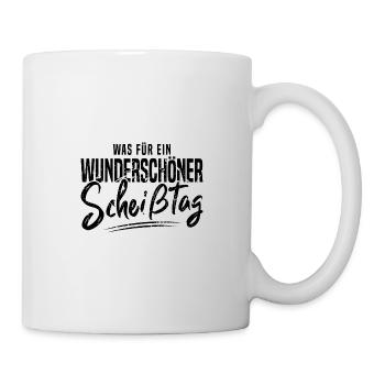 Lustiger Spruch Wunderschöner Scheisstag - Tasse - Weiß - Rechts