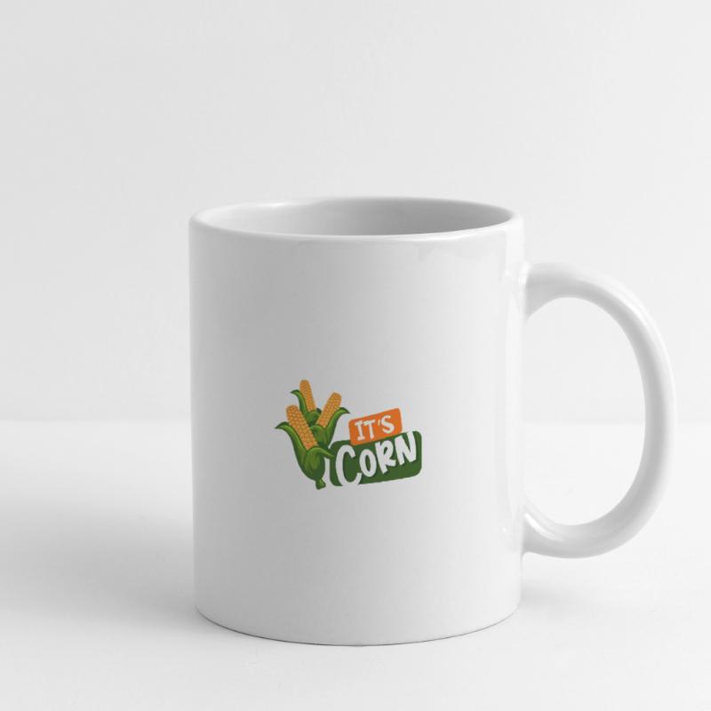 Corn forever, it's corn, it has the juice corn Mug