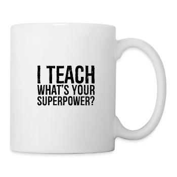 J’enseigne quel est votre superpouvoir - Mug blanc - blanc - Droite