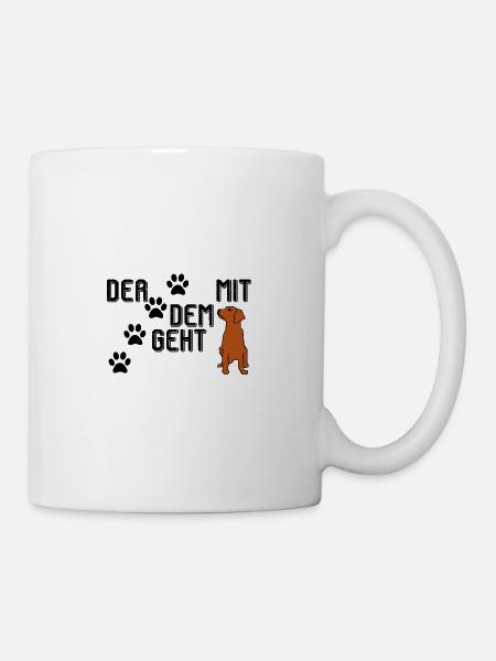 Der mit dem Hund geht - Tasse - Weiß
