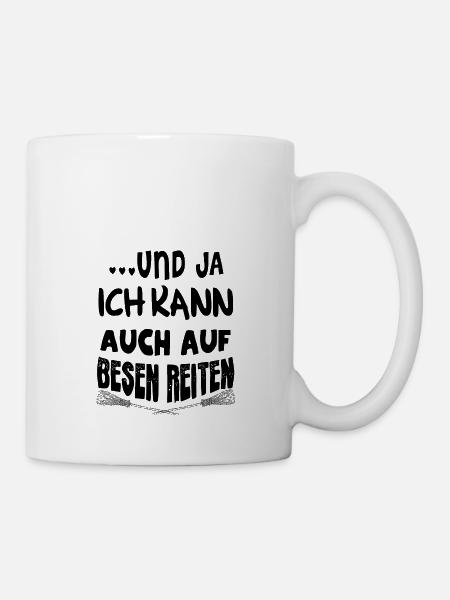 und ja ich kann auch auf Besen reiten - Tasse - Weiß