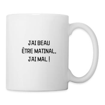 J'ai beau être matinal, j'ai mal - Les Inconnus - Mug blanc - blanc - Droite