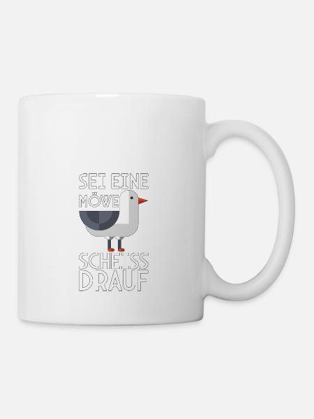 Möwe Scheiß drauf Meer Ostsee Nordsee - Tasse - Weiß