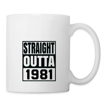 Straight Outta 1981 - Tasse - Weiß - Rechts