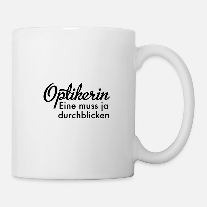 Optikerin - Tasse - Weiß
