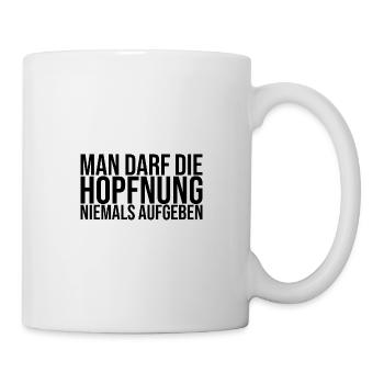 Hopfnung niemals aufgeben - saufen lustiger Spruch - Tasse - Weiß - Rechts