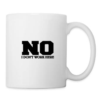 NO I don't work here - Mug - white - Right