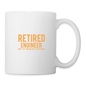 Retired engineer no longer my problem meh - Mug - white - Right